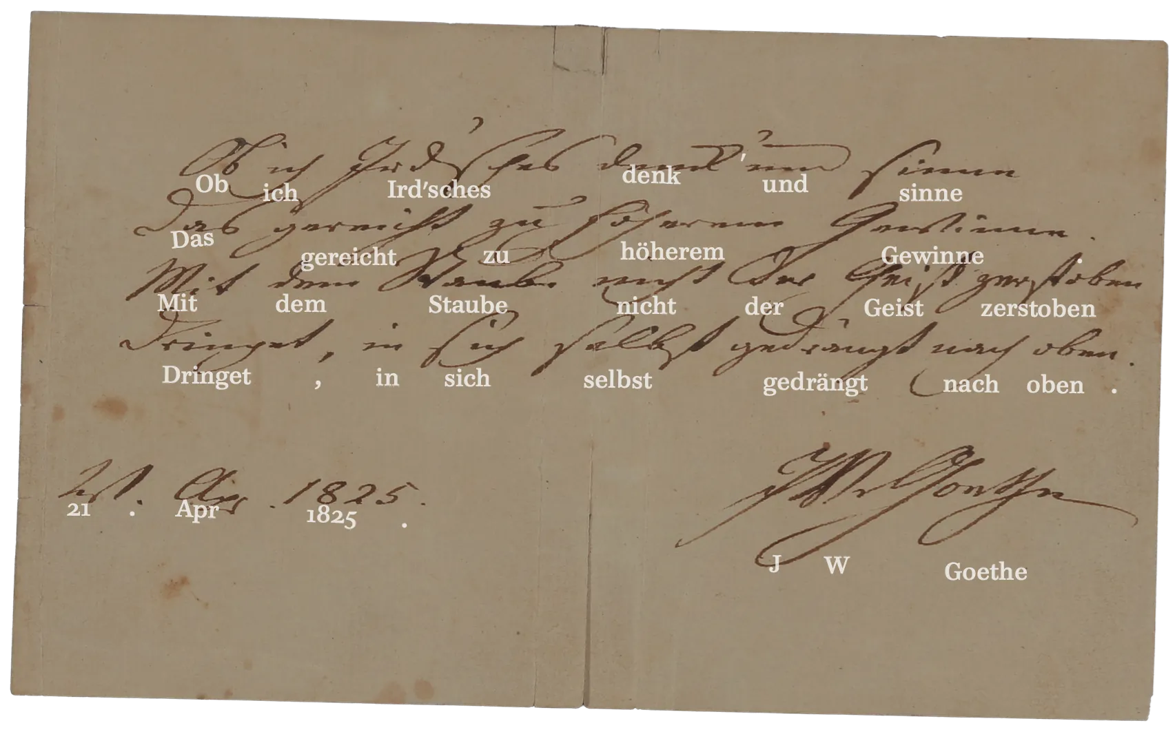 Handwritten page by Johann Wolfgang von Goethe: „Ob ich Ird’sches denk! und sinne...“ (April 1825), Eigenhändiges Albumblatt mit Unterschrift